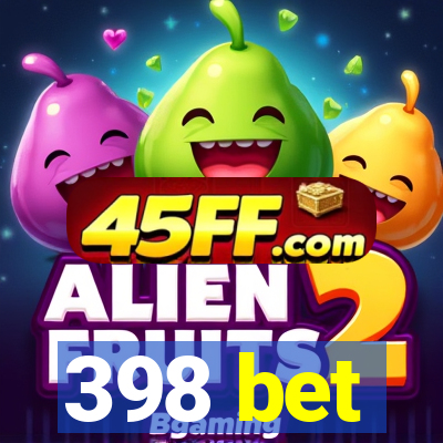 398 bet